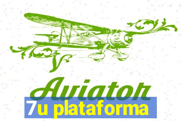 7u plataforma